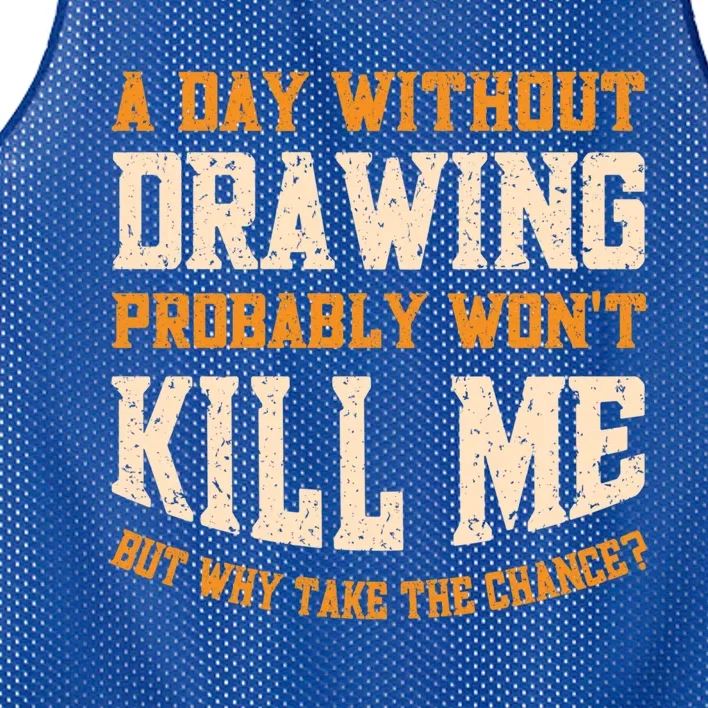 A Day Without Drawing Funny Drawing Artist Cute Gift Mesh Reversible Basketball Jersey Tank