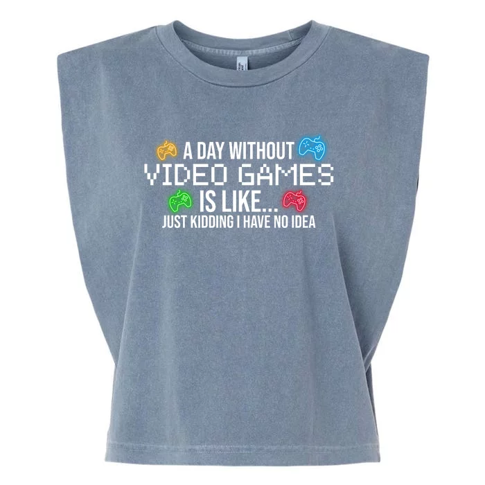 A Day Without Video Games Funny Gamer Garment-Dyed Women's Muscle Tee