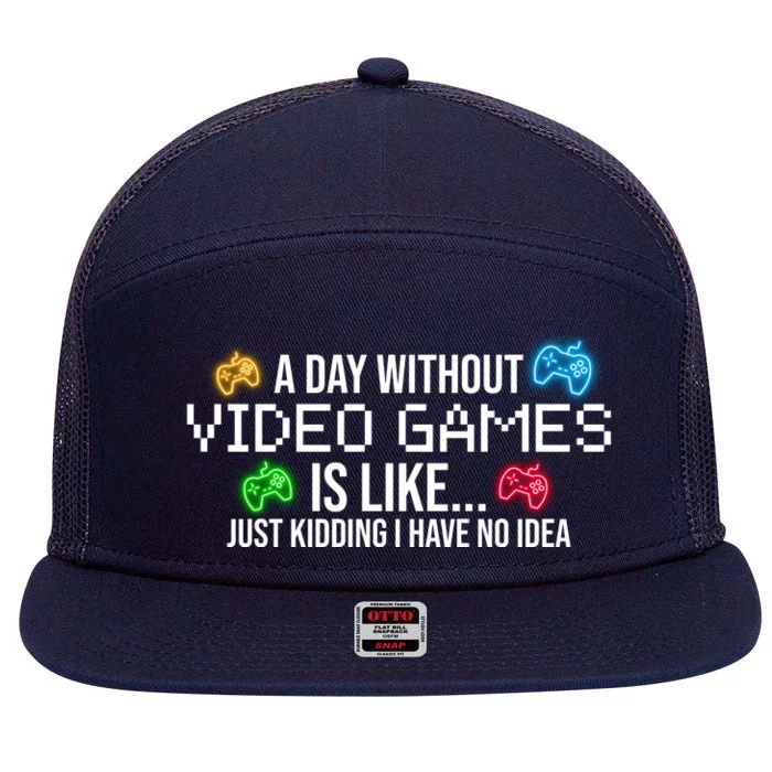 A Day Without Video Games Funny Gamer 7 Panel Mesh Trucker Snapback Hat