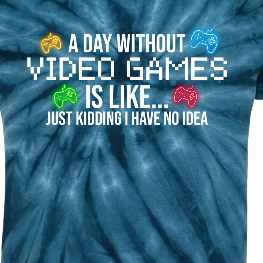 A Day Without Video Games Funny Gamer Kids Tie-Dye T-Shirt