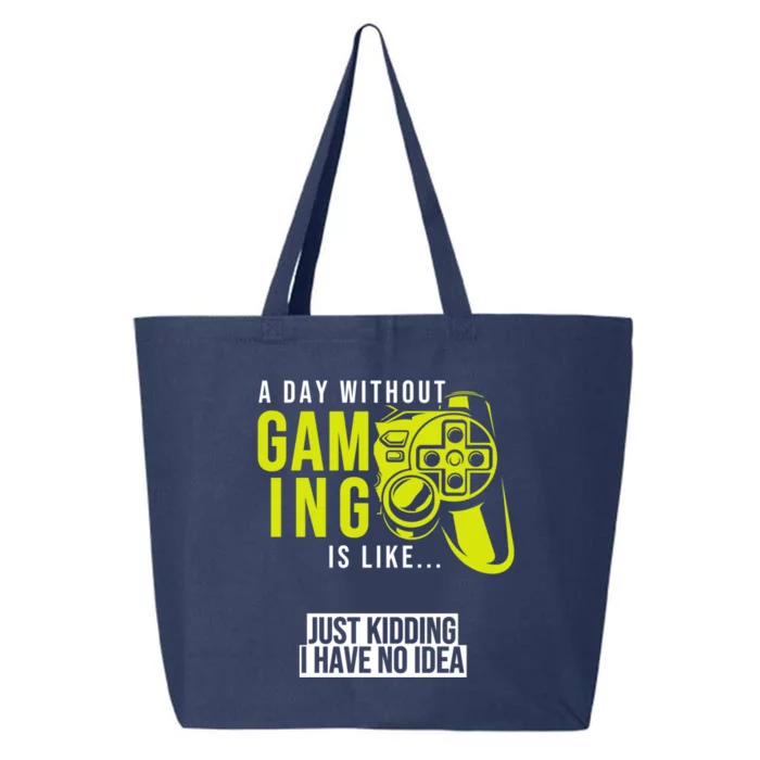 A Day Without Gaming Is Like Just Ding Funny Gamers Gift 25L Jumbo Tote