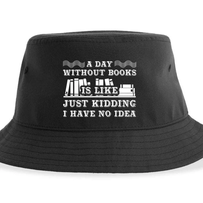 A Day Without Books Funny Book Lovers Quote Design Sustainable Bucket Hat