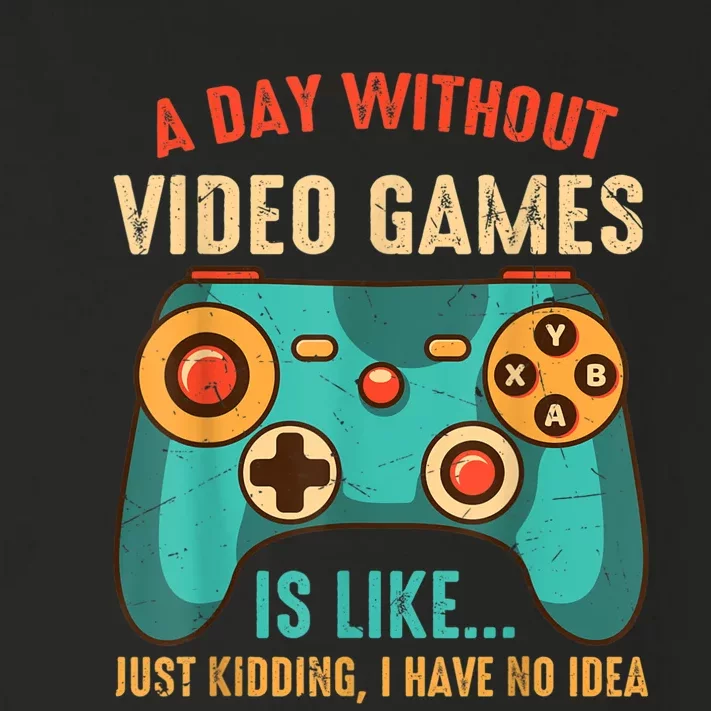 A DAY WITHOUT VIDEO GAMES IS LIKE Funny Gaming Gamer Toddler Long Sleeve Shirt