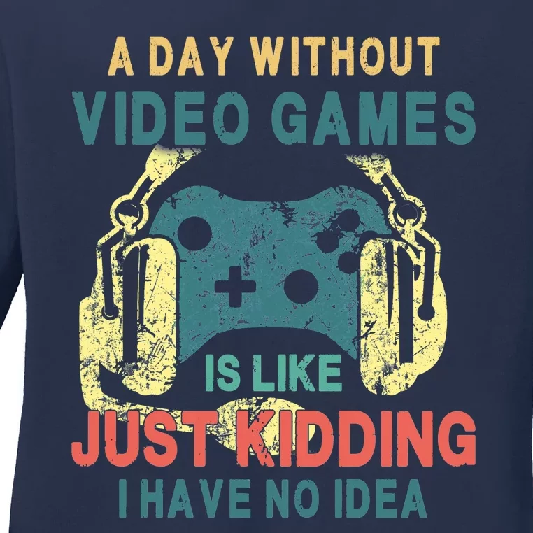 A Day With Video Games Is Like Ladies Long Sleeve Shirt