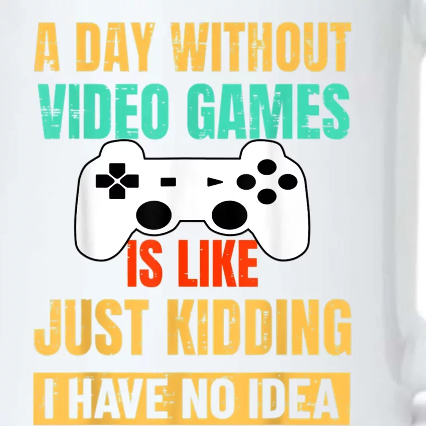 A Day Without Video Games Is Like Funny Gamer Gifts Gaming Black Color Changing Mug