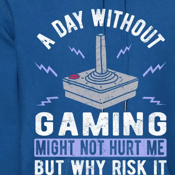 A Day Without Gaming Novelty Graphic Funny Gamer Gift Meaningful Gift Premium Hoodie