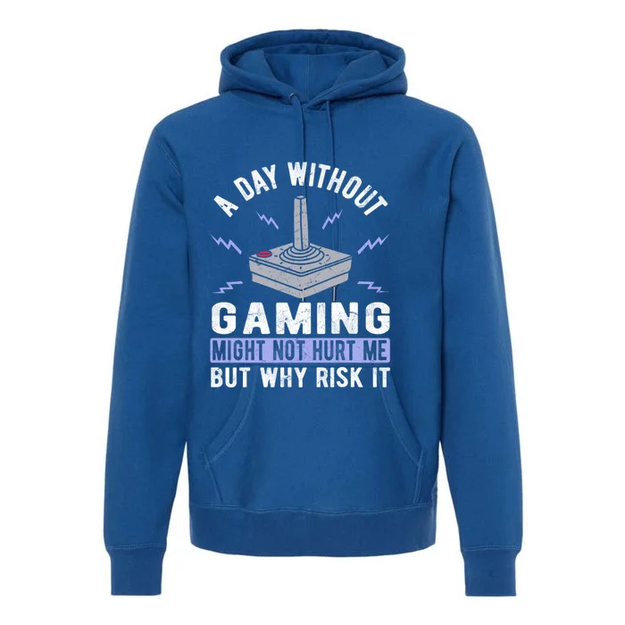 A Day Without Gaming Novelty Graphic Funny Gamer Gift Meaningful Gift Premium Hoodie