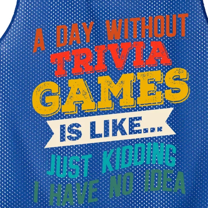 A Day Without Trivia Games Funny Gaming Humor Video Gamer Gift Mesh Reversible Basketball Jersey Tank