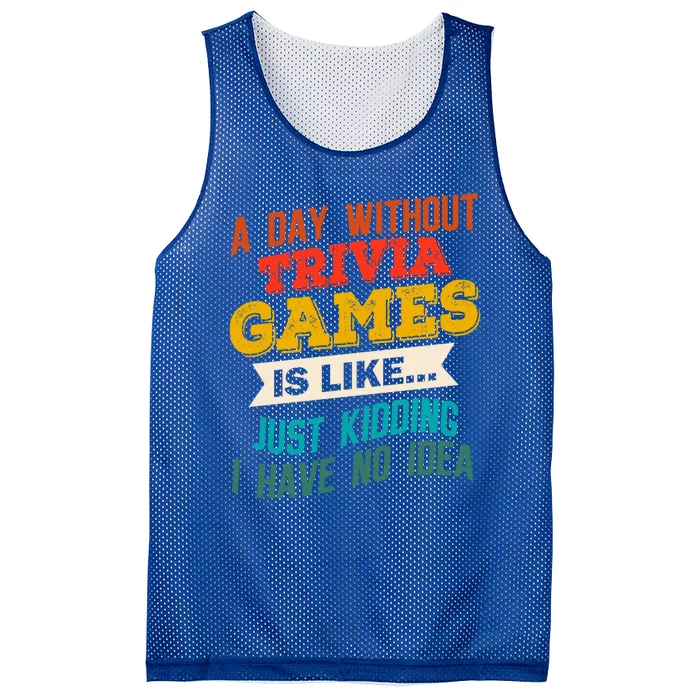 A Day Without Trivia Games Funny Gaming Humor Video Gamer Gift Mesh Reversible Basketball Jersey Tank