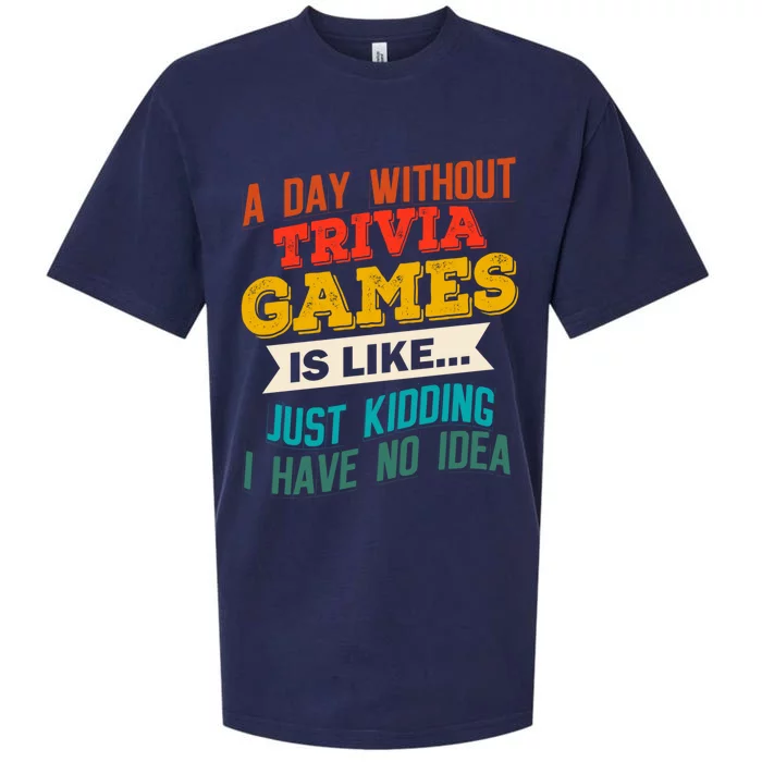 A Day Without Trivia Games Funny Gaming Humor Video Gamer Gift Sueded Cloud Jersey T-Shirt