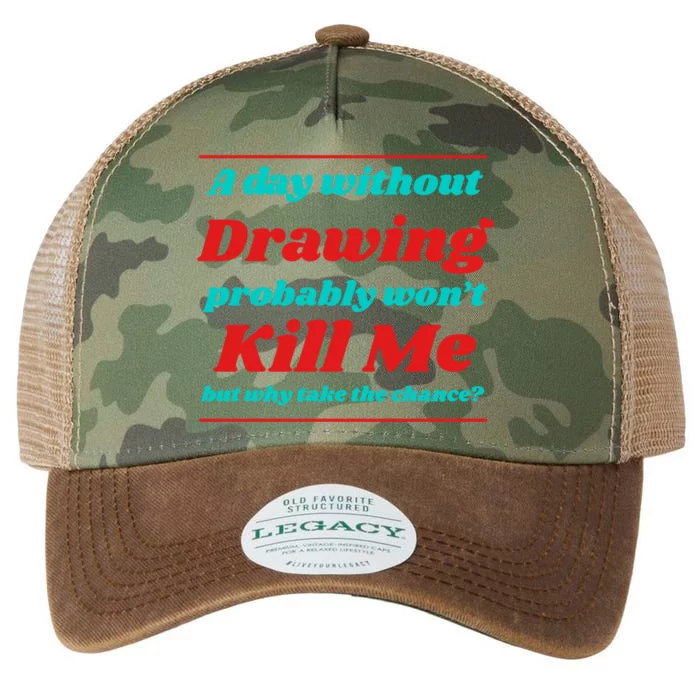 A Day Without Drawing Won't Kill Me Summer Painting Tropical Gift Legacy Tie Dye Trucker Hat