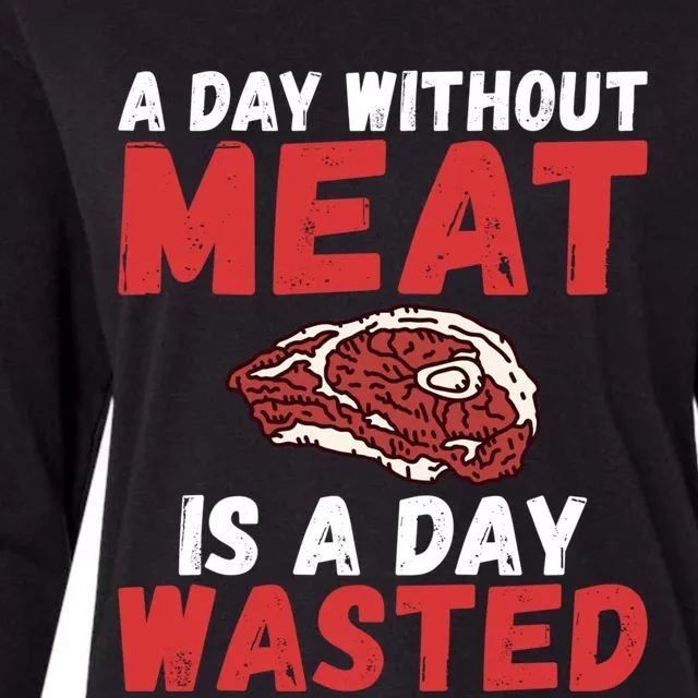 A Day Without Meat Is A Day Wasted Bbq Grill Beef Meaningful Gift Womens Cotton Relaxed Long Sleeve T-Shirt