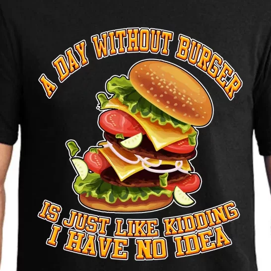 A Day Whithout Burger Is Just Like Hamburger Cheeseburger Gift Pajama Set