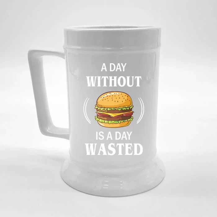 A Day Without Burger Funny Hamburger Lover Present Fast Food Gift Front & Back Beer Stein