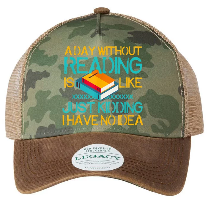 A Day Without Reading Is Like Bookworm Book Lovers Funny Gift Cool Gift Legacy Tie Dye Trucker Hat