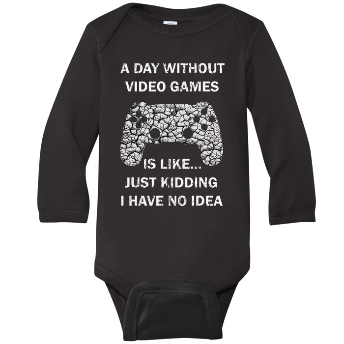 A Day Without Video Games Gamer Teens Gaming Baby Long Sleeve Bodysuit