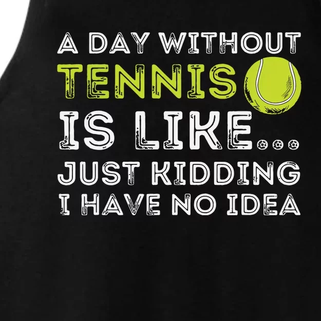 A Day Without Tennis Funny Tennis Player Tennis Coach Ladies Tri-Blend Wicking Tank