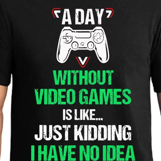 A Day Without Video Games Video Gamer Joke Gaming Pajama Set