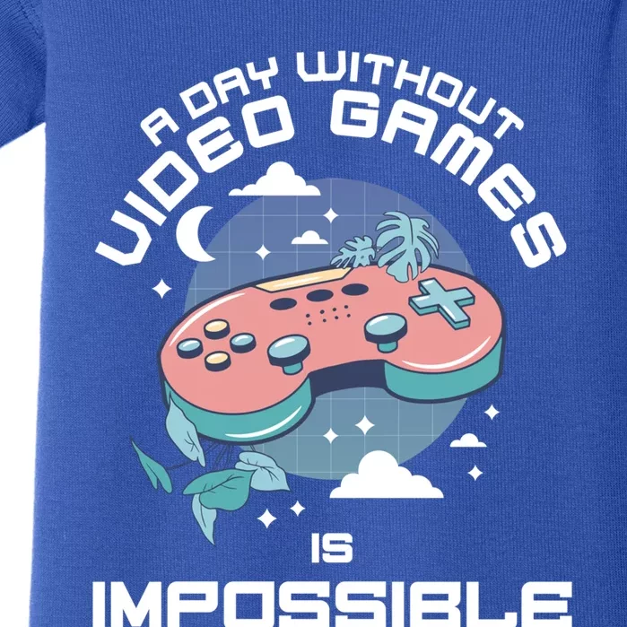 A Day Without Video Games Is Impossible Funny Gamer Gaming Funny Gift Baby Bodysuit