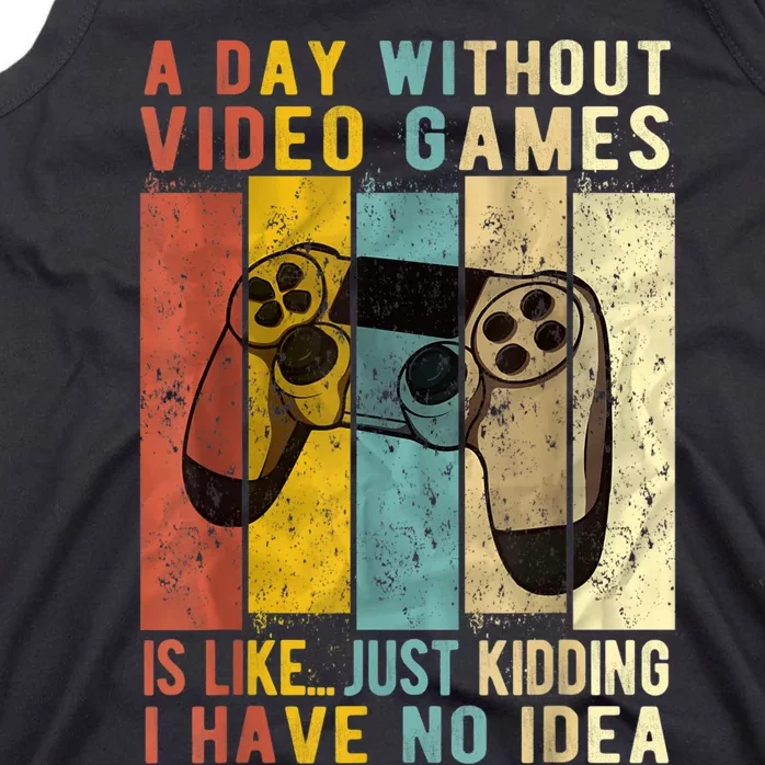 A Day Without Video Games Is Like Funny Gaming Gift Gamer Tank Top