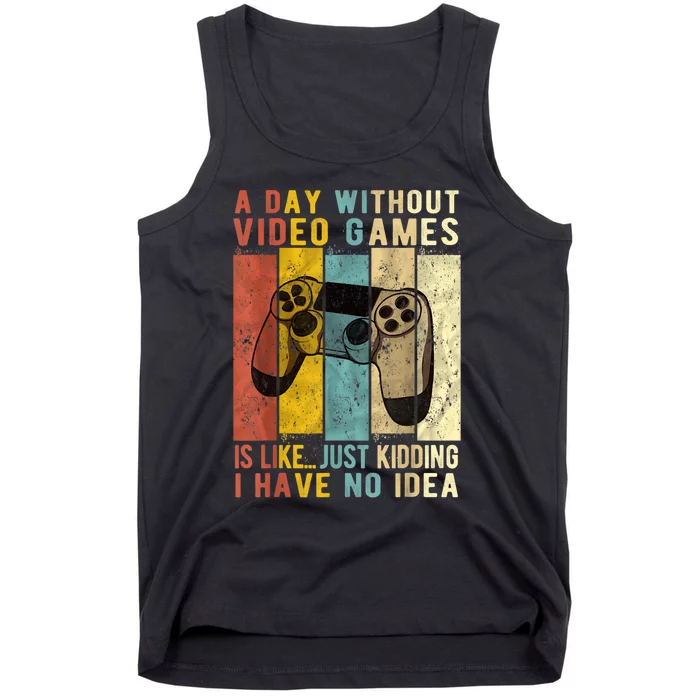 A Day Without Video Games Is Like Funny Gaming Gift Gamer Tank Top