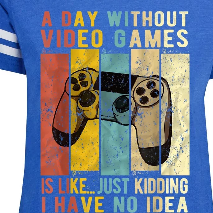 A Day Without Video Games Is Like Funny Gaming Gift Gamer Enza Ladies Jersey Football T-Shirt