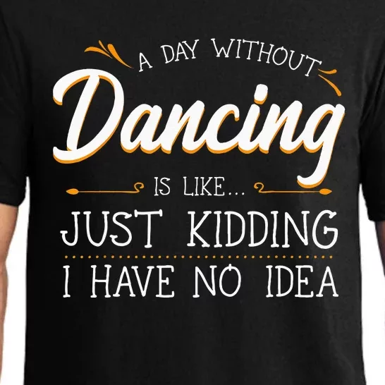 A Day Without Dance Is Like Choreographer Dancing Girl Pajama Set