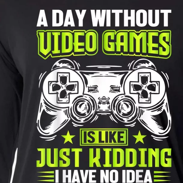 A DAY WITHOUT VIDEO GAMES IS LIKE Funny Gaming Gamer Cooling Performance Long Sleeve Crew