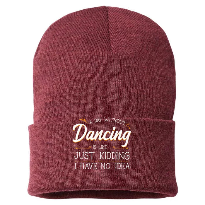 A Day Without Dance Is Like Choreographer Dancing Girl Sustainable Knit Beanie