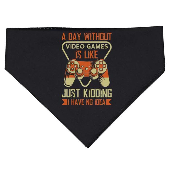 A Day Without Video Games Is Like Just Kidding Gaming Lover USA-Made Doggie Bandana