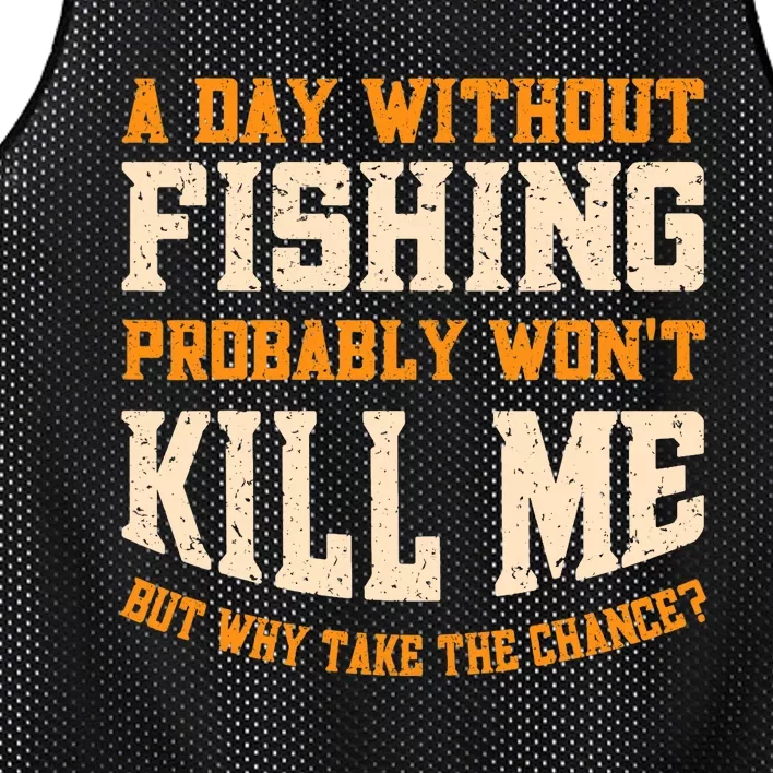 A Day Without Fishing for Adult Funny Fisherman Mesh Reversible Basketball Jersey Tank