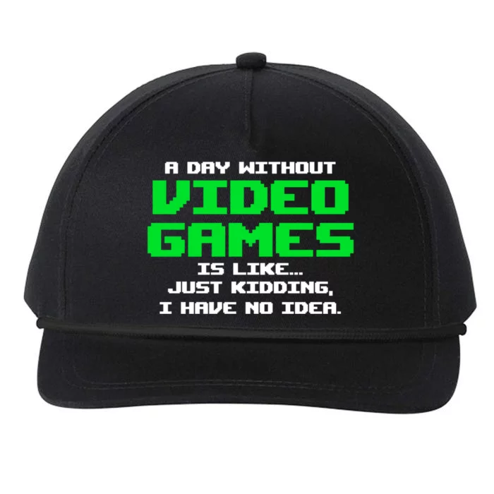 A Day Without Video Games Is Like Video Gamer Gaming Gift Snapback Five-Panel Rope Hat