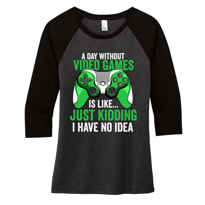 A Day Without Video Games Gamer Funny Gaming Vintage Women's Tri-Blend 3/4-Sleeve Raglan Shirt