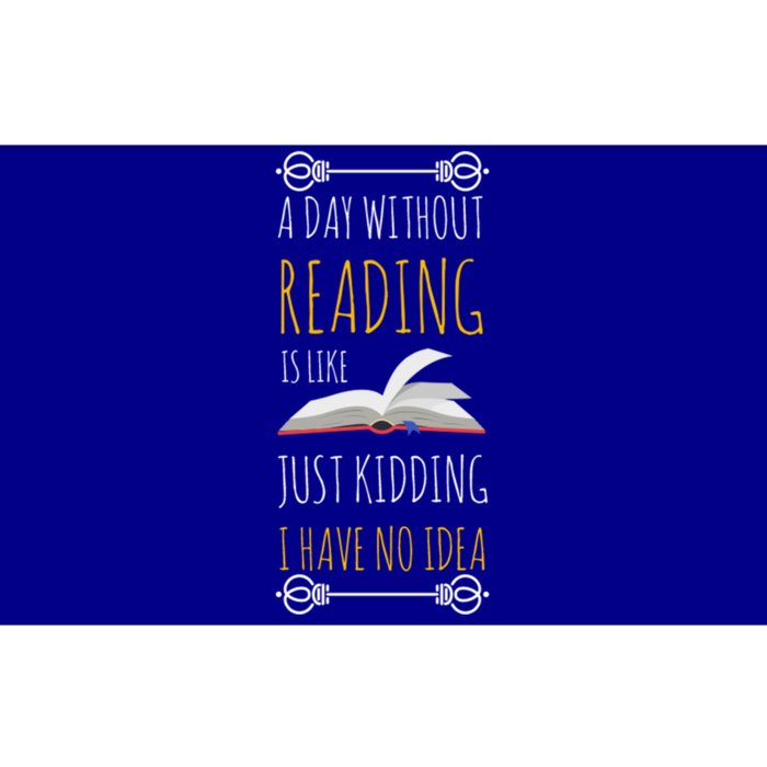 A Day Without Reading Is Like Gift Great Gift Funny Book Lover Gift Bumper Sticker