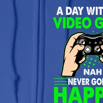 A Day Without Video Games Cute Gift And Gamer Gaming Gift Full Zip Hoodie