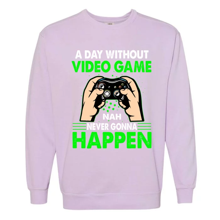 A Day Without Video Games Cute Gift And Gamer Gaming Gift Garment-Dyed Sweatshirt