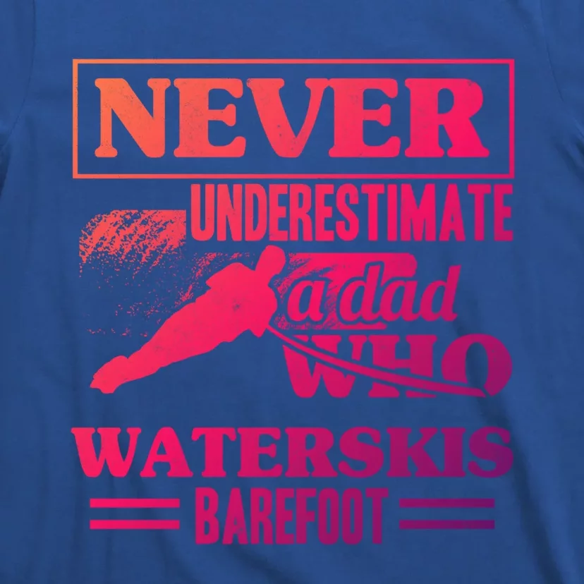 A Dad Who Waterskis Barefoot Water Skiing Wakeboarding Gift T-Shirt