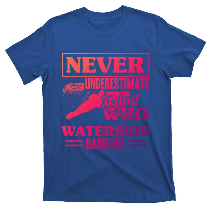 A Dad Who Waterskis Barefoot Water Skiing Wakeboarding Gift T-Shirt