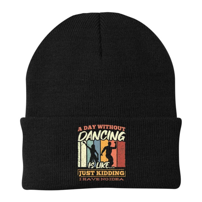 A day without dance is like just kidding i have no idea Knit Cap Winter Beanie