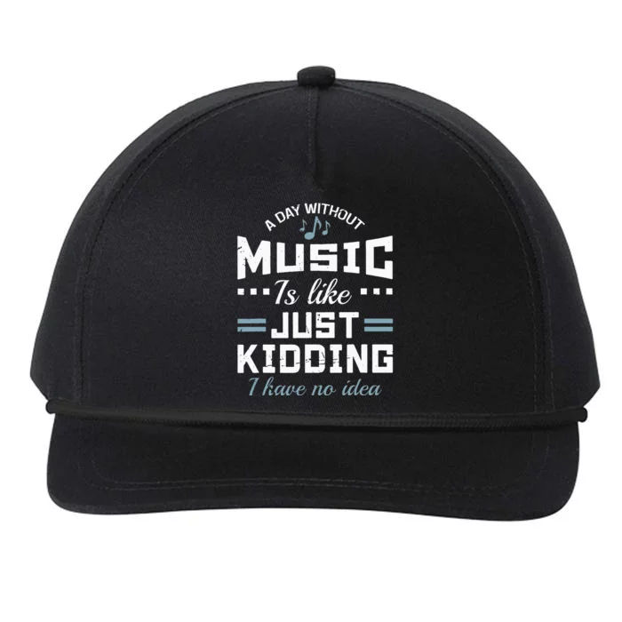 A Day Without Music Is Like Musician Theory Teacher Funny Snapback Five-Panel Rope Hat