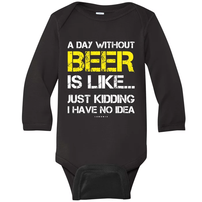 A Day Without Beer - Funny Beer Lover Gift Baby Long Sleeve Bodysuit