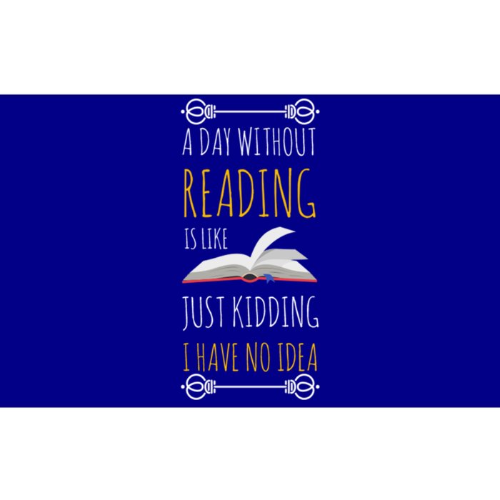 A Day Without Reading Is Like Gift Funny Book Lover Gift Bumper Sticker