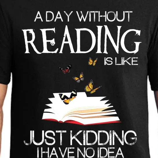 A Day Without Reading Is Like.. Funny Bookworm Pajama Set