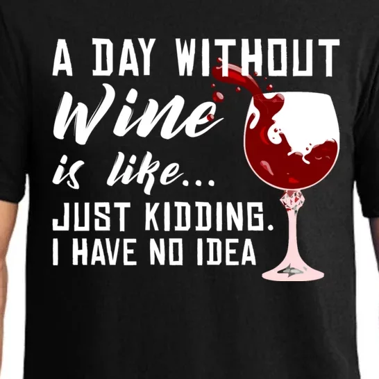 A Day Without Wine Is Like Funny Alcoholic Beverage Lover Gift Pajama Set