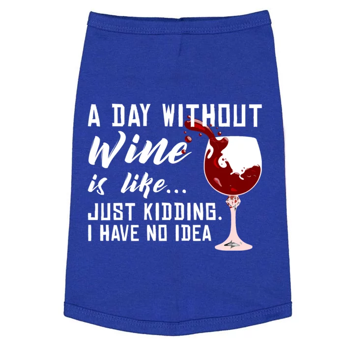 A Day Without Wine Is Like Funny Alcoholic Beverage Lover Gift Doggie Tank