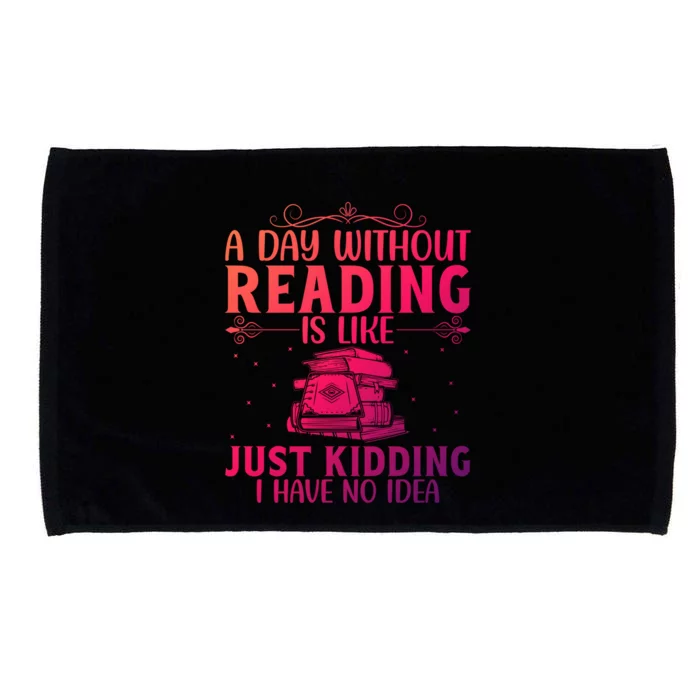 A Day Without Reading Is Like Book Lover Book Nerd Librarian Gift Microfiber Hand Towel