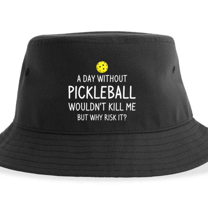 A Day Without Pickleball Funny Pickleball Sayings Sustainable Bucket Hat