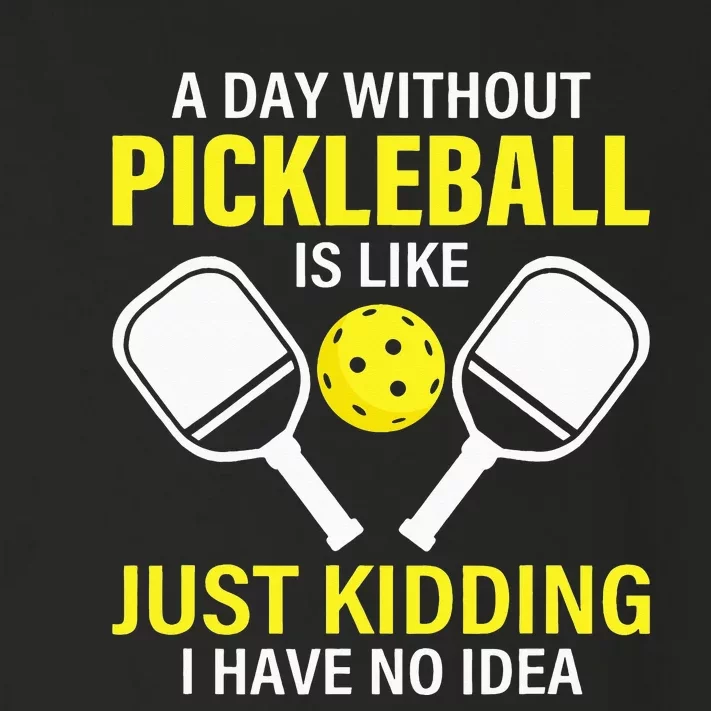 A Day Without Pickleball Is Like Haha NO Clue Dink Toddler Long Sleeve Shirt