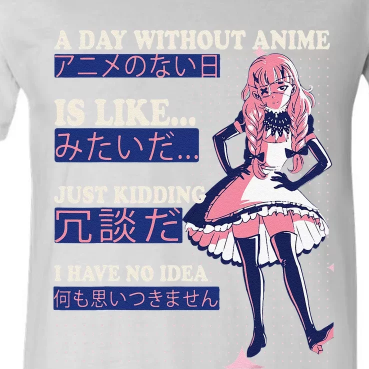 A Day Without Anime Is Like kawaii cute anime V-Neck T-Shirt