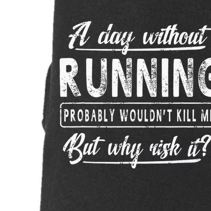 A Day Without Running Athlete Runner Training Marathoner Doggie 3-End Fleece Hoodie